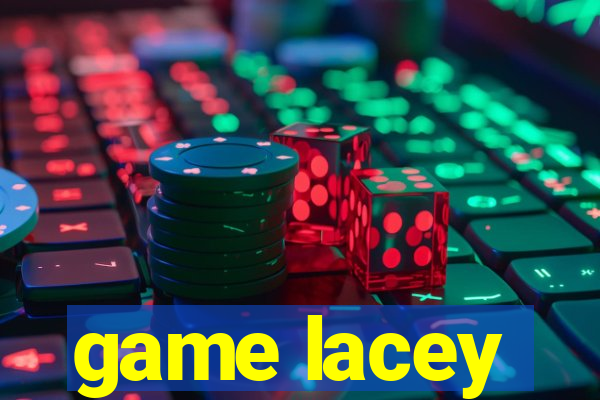 game lacey